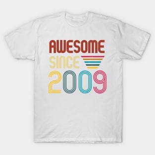 Awesome since 2009 -Retro Age shirt T-Shirt